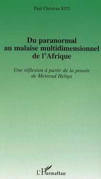 Du paranormal au malaise multidimensionnel de l'Afrique : Une réflexion à partir de la pensée de Meinrad Hebga