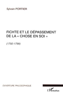Fichte et le dépassement de la «chose en soi» (1792-1799)