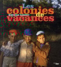 Les colonies de vacances