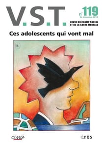Revue VST n.119 : ces adolescents qui vont mal