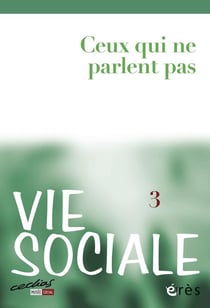 Vie sociale n.3 : ceux qui ne parlent pas