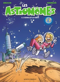 Les astromômes Tome 2 : l'espace et le temps
