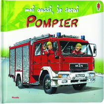Moi aussi, je serai - pompier