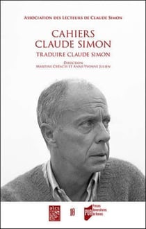 Cahiers Claude Simon n.10 : traduire Claude Simon
