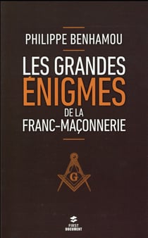 Les Grandes Énigmes De La Franc-Maçonnerie (2E Édition)