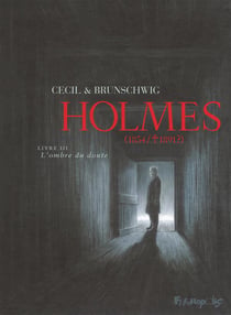 Holmes (1854/1891) Tome 3 : l'ombre du doute