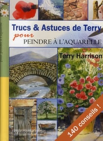 Trucs & astuces de terry pour peindre à l'aquarelle