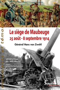 Le siège de Maubeuge par les Allemands - 25 août - 8 septembre 1914
