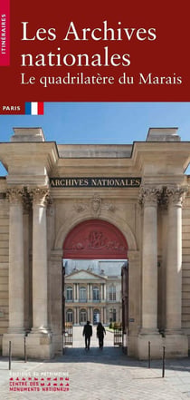 Les archives nationales : le quadrilatère du Marais
