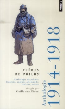 Poèmes de Poilus - anthologie de poèmes français, anglais, allemands, italiens, russes - 1914-1918