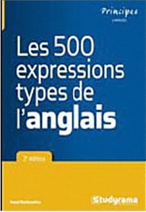 Les 500 expressions types de l'anglais (3e édition)