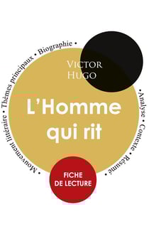 Fiche de lecture l'homme qui rit : étude intégrale
