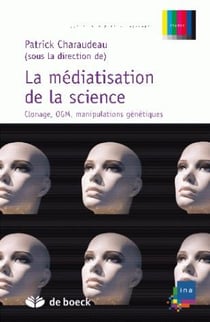 Médiatisation de la science - clonage, OGM, manipulations génétiques