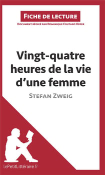 Fiche de lecture : vingt-quatre heures de la vie d'une femme, de Stefan Zweig - analyse complète de l'oeuvre et résumé