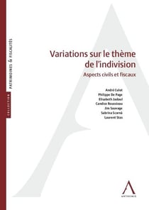 Variations sur le thème de l'indivision : Aspects civils et fiscaux