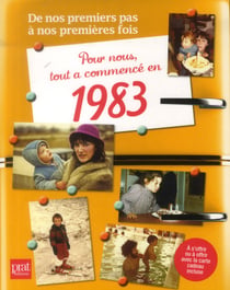 De nos premiers pas à nos premières fois : 1983