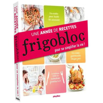 365 recettes pour se simplifier la vie avec frigobloc