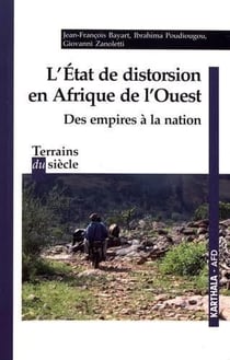 L'état de distorsion en Afrique de l'Ouest - des empires à la nation