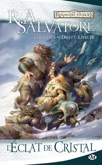 Les Royaumes Oubliés - la légende de Drizzt Tome 4 : l'éclat de cristal