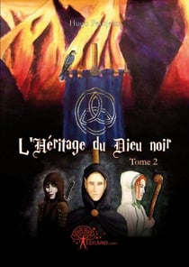 L'héritage du dieu noir t.2
