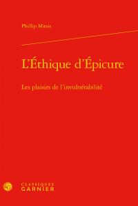 L'éthique d'Epicure - les plaisirs de l'invulnérabilité