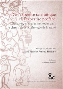 De l'expertise scientifique a l'expertise profane - postures, enjeux et methodes dans le champ de la