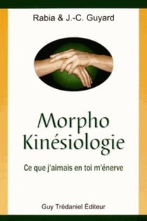 Morpho kinésiologie - ce que j'aimais en toi m'énerve
