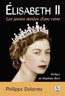 Elisabeth II - les jeunes années d'une reine