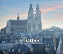 Tours - des chemins et des hommes
