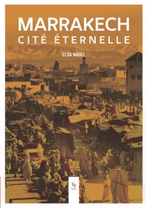 Marrakech, cité éternelle