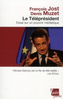 Le télépresident - essai sur un pouvoir médiatique