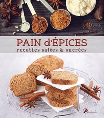 Pain D'Epices, Recettes Salees Sucrees