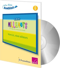 MILLEMOTS : vivre ici, vivre ailleurs - cycle 1 et 2