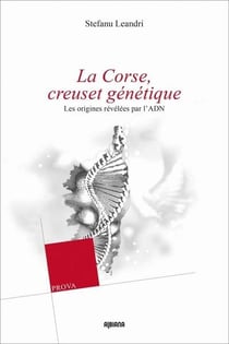 La Corse, creuset génétique : les origines révéles par l'ADN
