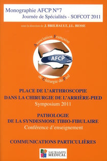 Monographie AFCP Tome 7 : journée de spécialités - SOFCOT 2011