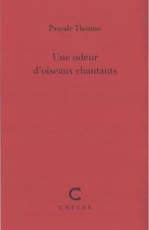 Une odeur d'oiseaux chantants