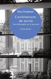 L'architecture de survie - une philosophie de la pauvreté