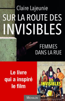 Sur la route des invisibles - femmes dans la rue