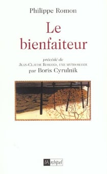 Le bienfaiteur - jean-claude romand une mythomanie