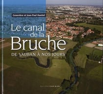 Le canal de la bruche de vauban a nos jours