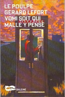 Vomi soit qui malle y pense