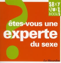 Êtes-vous une experte du sexe ?