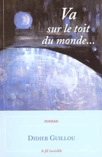 Va sur le toit du monde