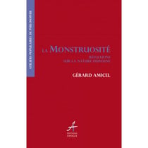 La monstruosité - réflexions sur la nature humaine