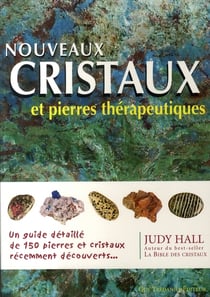 Nouveaux cristaux et pierres thérapeutiques