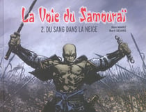 La voie du samourai t.2 - du sang dans la neige