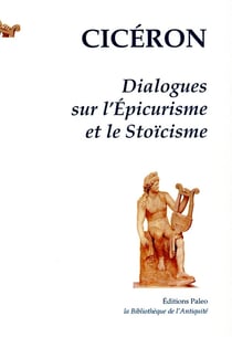 Dialogues sur l'épicurisme et le stoïcisme