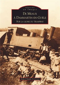 De Meaux à Dammartin-en-Goële - sur la ligne du tramway