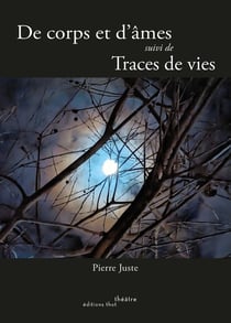 De corps et d'âmes - Traces de vies