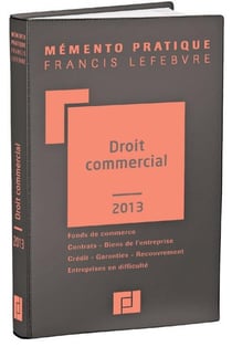 Mémento pratique : droit commercial (édition 2013)